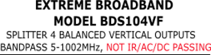 Title for EXTREME BROADBAND BDS104VF splitter